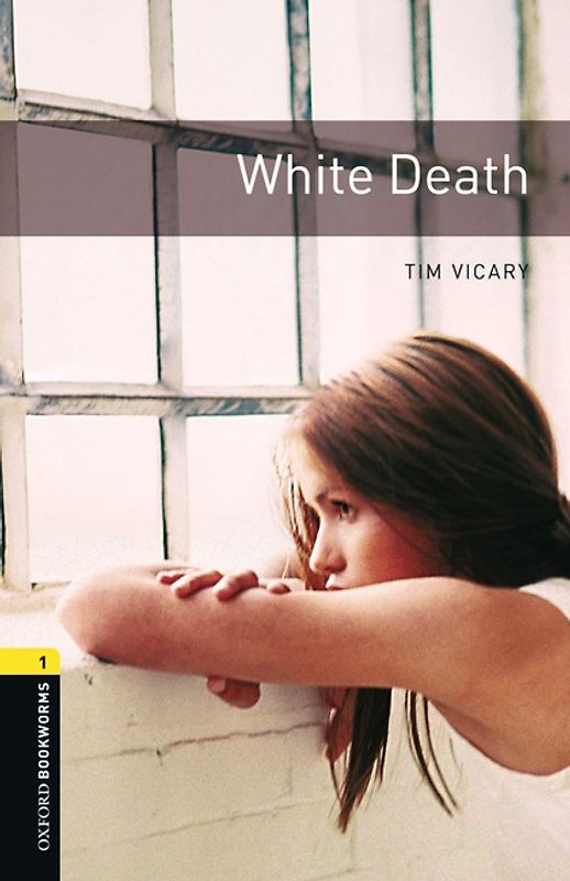 Oxford Bookworms Library / 6. Schuljahr, Stufe 2 - White Death