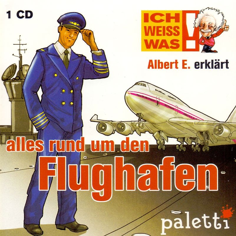 Ich weiss was!: Albert E. erklärt alles rund um den Flughafen