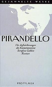 Gesammelte Werke in 16 Bänden / Die Aufzeichnungen des Kameramanns Serfafino Gubbio