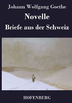 Novelle / Briefe aus der Schweiz