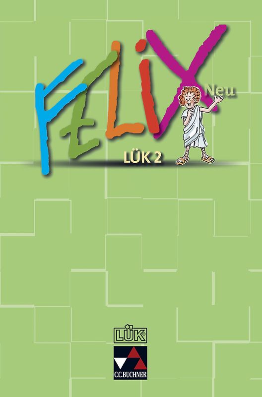 Felix - Forum / Felix LÜK 2 – neu. Fakultatives Begleitmaterial zu Felix - neu / Zu den Lektionen 27-53
