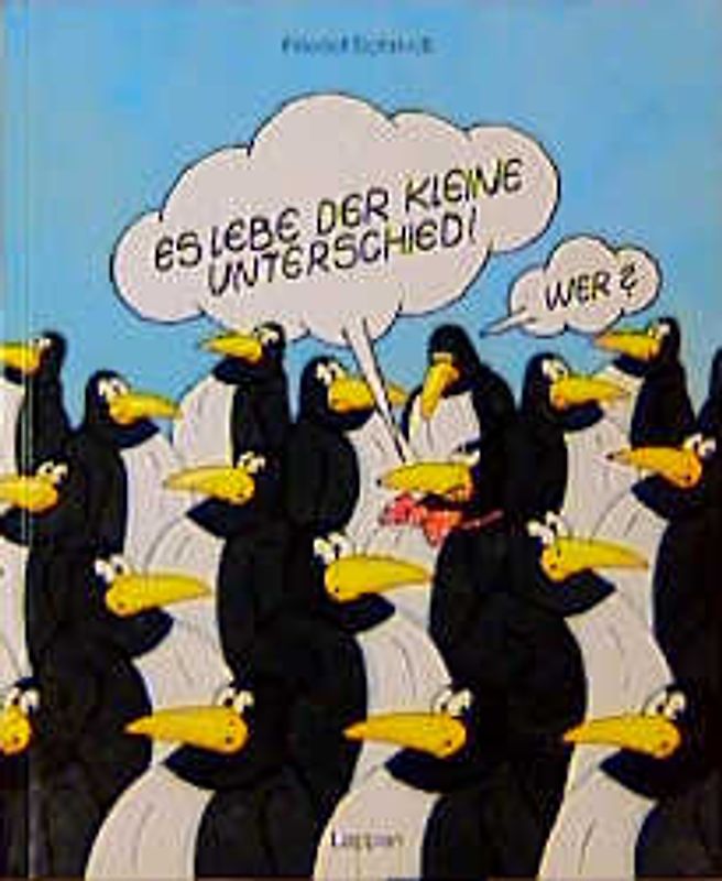 Es lebe der kleine Unterschied!. Wer?