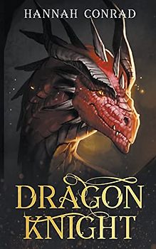 Dragon Knight (Fantasy Unleashed: Standalone Adventures, Band 2)