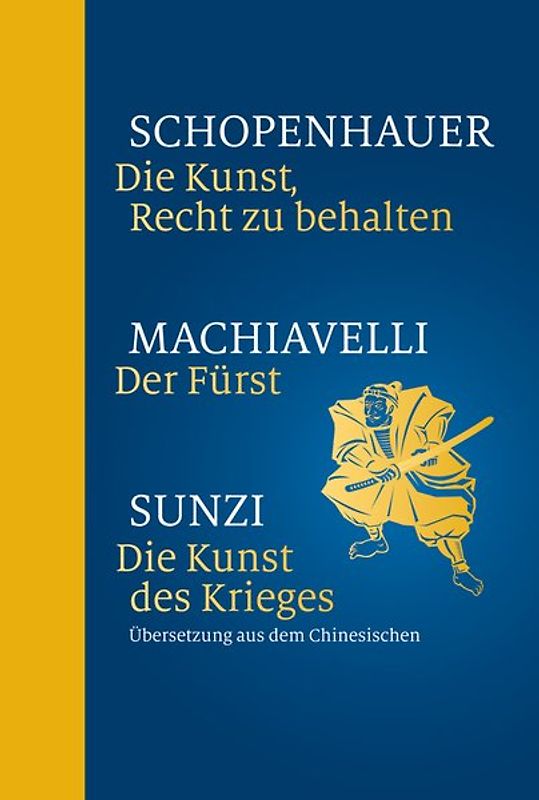 Die Kunst, Recht zu behalten-Der Fürst-Die Kunst des Krieges