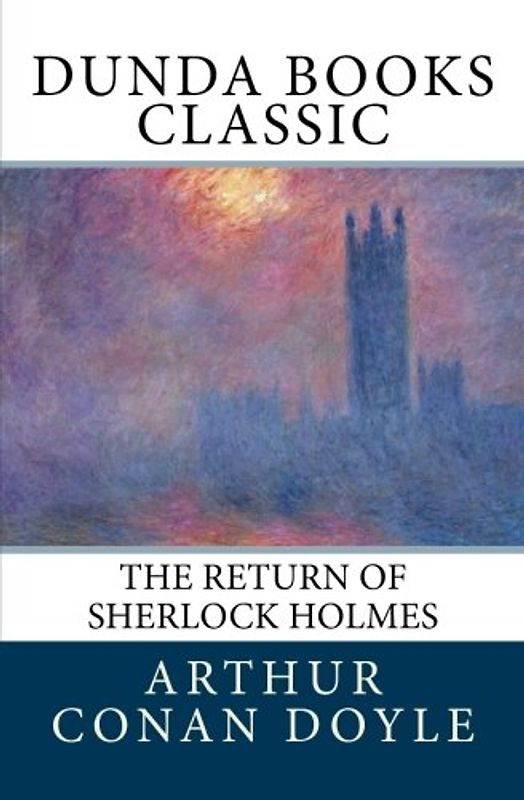 The Return of Sherlock Holmes: A Collection of Holmes Adventures