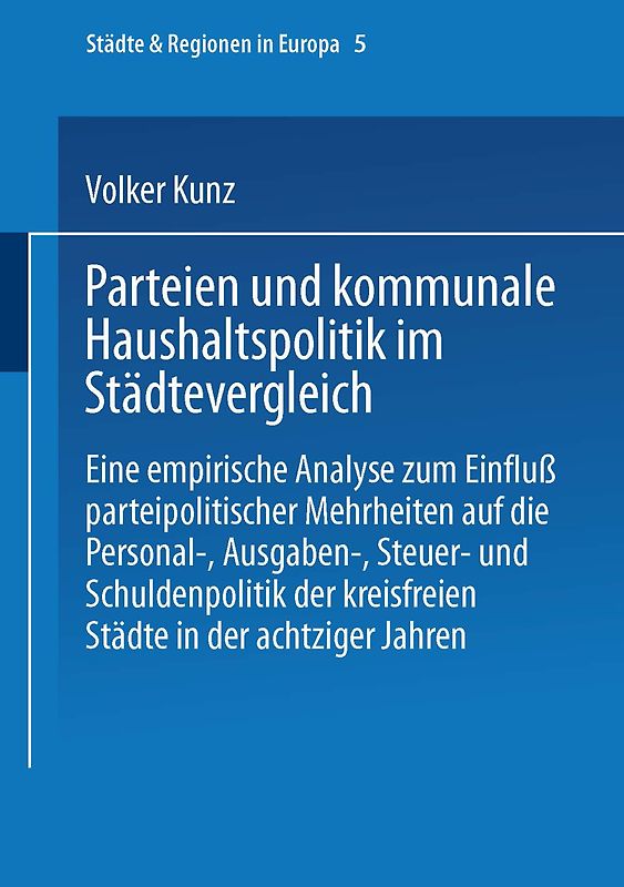 Parteien und kommunale Haushaltspolitik im Städtevergleich
