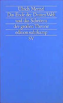 Das Ende der Dritten Welt und das Scheitern der großen Theorie