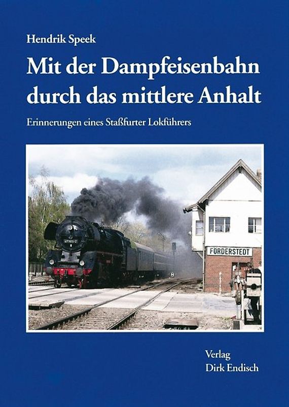 Mit der Dampfeisenbahn durch das mittlere Anhalt