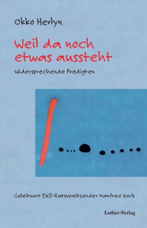 Weil da noch etwas aussteht