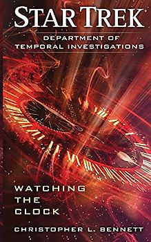 Department of Temporal Investigations: Watching the Clock: Department of Temporal Investigations: Watching the Clock (Star Trek)