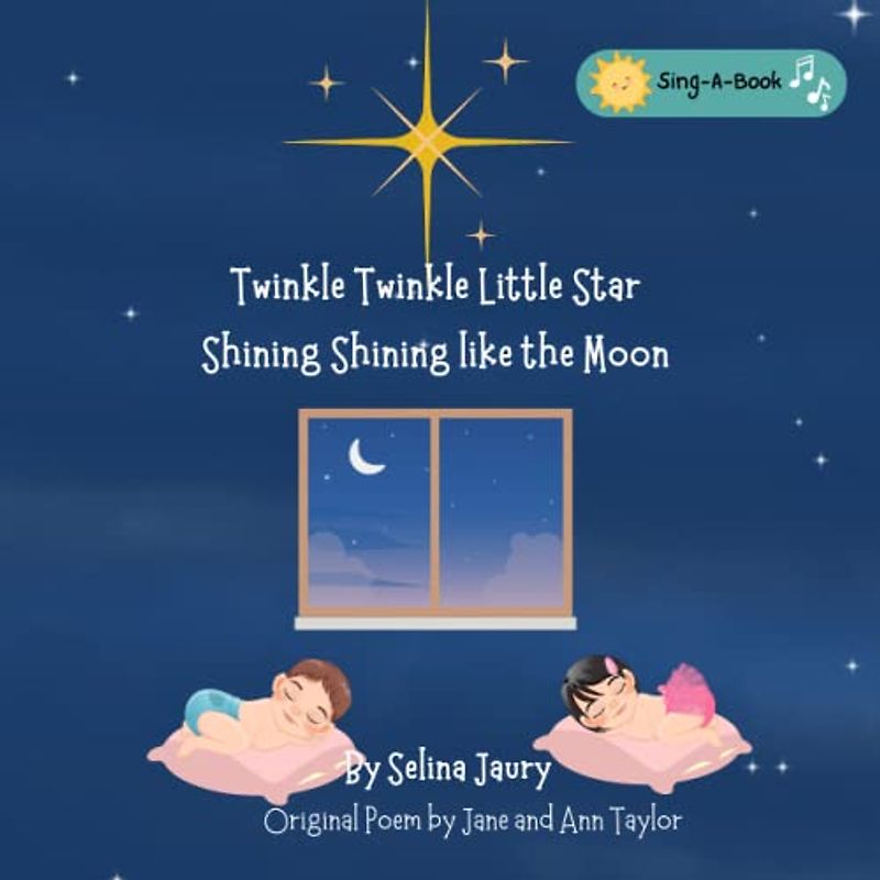 Twinkle Twinkle Little Star, Shining Shining like the Moon: Sing a book for children