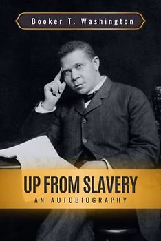 Up From Slavery: An Autobiography