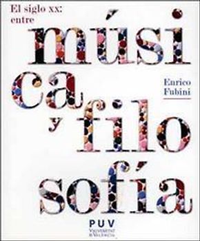 El siglo XX: entre música y filosofía, 2a ed.