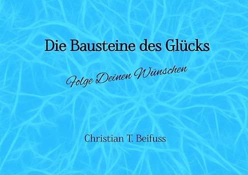 Die Bausteine des Glücks