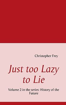 Just too Lazy to Lie