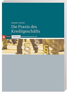Die Praxis des Kreditgeschäfts
