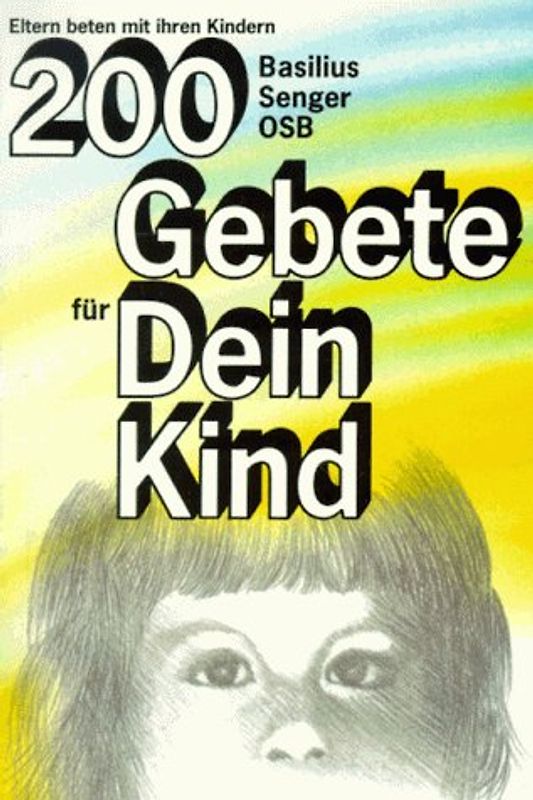 200 Gebete für Dein Kind