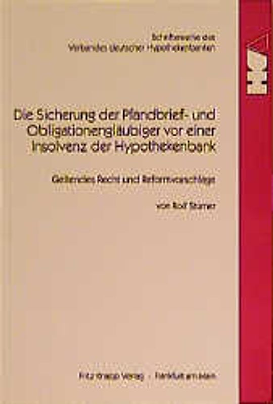 Die Sicherung der Pfandbrief- und Obligationengläubiger von einer Insolvenz der Hypothekenbank