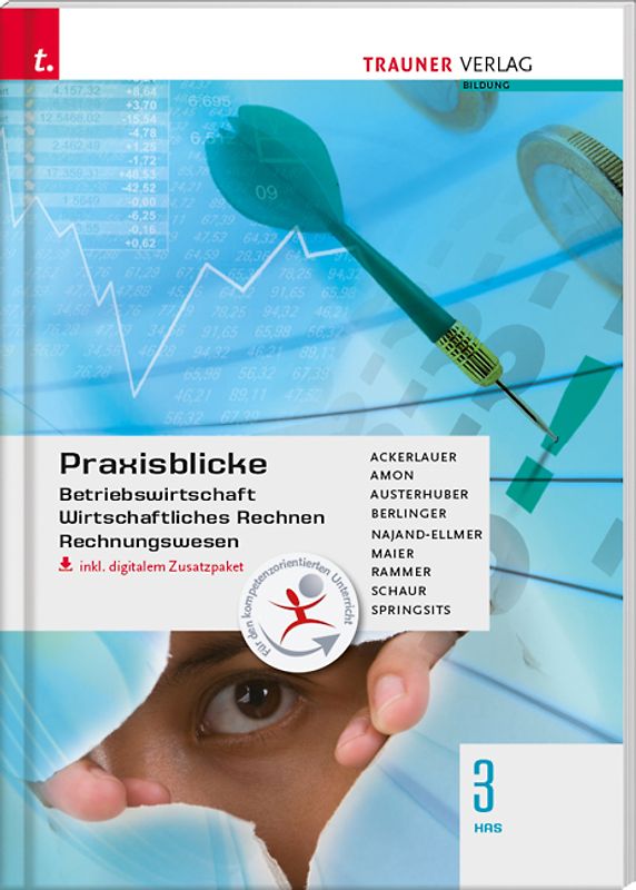 Praxisblicke 3 HAS - Betriebswirtschaft, Wirtschaftliches Rechnen, Rechungswesen inkl. digitalem Zusatzpaket