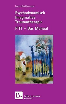 Psychodynamisch Imaginative Traumatherapie. PITT-Manual