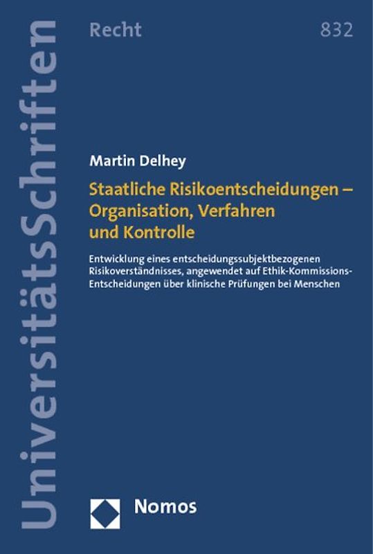 Staatliche Risikoentscheidungen - Organisation, Verfahren und Kontrolle