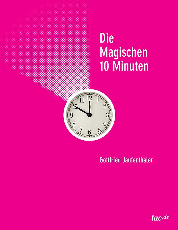 Die magischen 10 Minuten