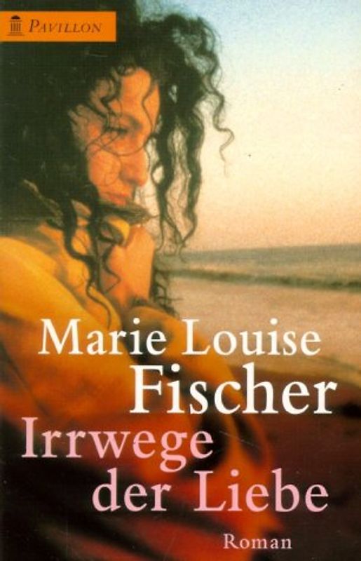 Irrwege der Liebe. Roman