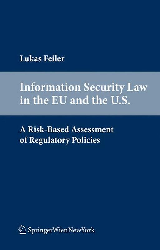Information Security Law in the EU and the U.S.