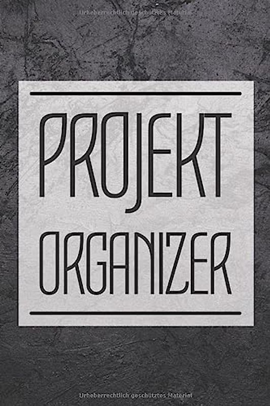 Projektorganizer: Organizer für Projekte, Pläne und Meetings - Unterstützung geplanter Projekte - Tagebuch für mehr Erfolg, Motivation und Disziplin