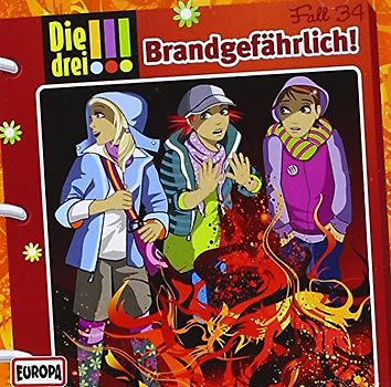 Die drei !!!: Fall 34 - Brandgefährlich! [Audio CD]