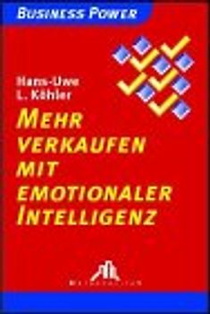 Mehr verkaufen mit emotionaler Intelligenz