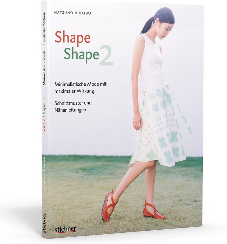 Shape Shape 2 - Minimalistische Mode mit maximaler Wirkung - Schnittmuster und Nähanleitungen