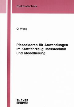 Piezoaktoren für Anwendungen im Kraftfahrzeug, Messtechnik und Modellierung