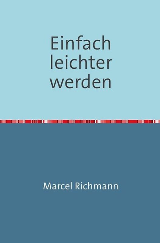 Taschenbücher für Wissen und Praxis / Einfach leichter werden