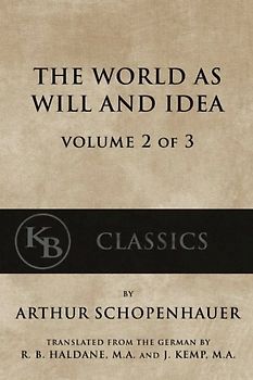 The World As Will And Idea (Vol. 2 of 3)