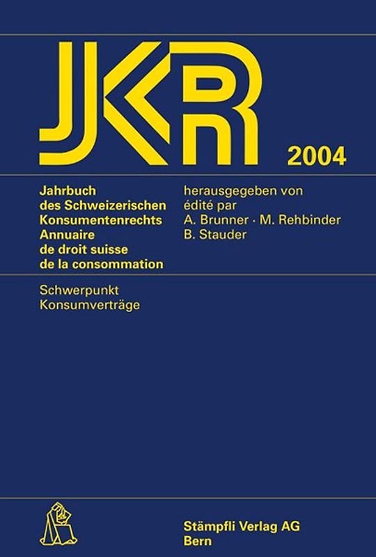 JKR 2004 - Jahrbuch des Schweizerischen Konsumentenrechts - Annuaire de droit suisse de la consommation