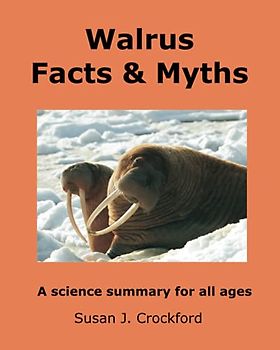 Walrus Facts & Myths: A science summary for all ages