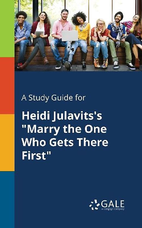 A Study Guide for Heidi Julavits's "Marry the One Who Gets There First"