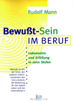 Bewusst-Sein im Beruf