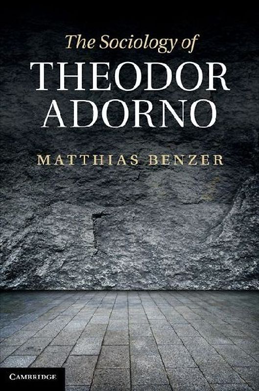 The Sociology of Theodor Adorno