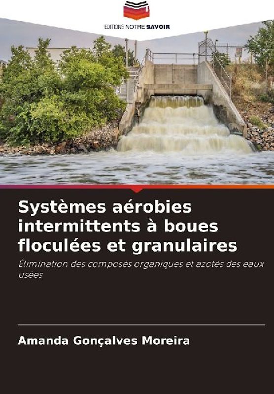 Systèmes aérobies intermittents à boues floculées et granulaires