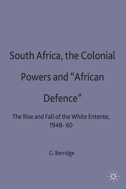 South Africa, the Colonial Powers and ‘African Defence’