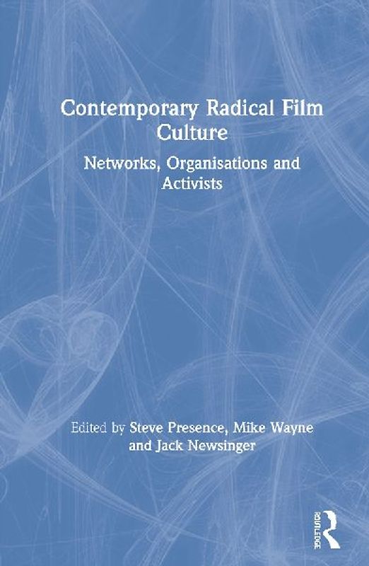 Contemporary Radical Film Culture