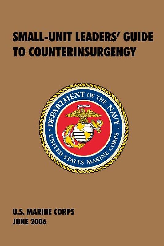 Small-Unit Leaders' Guide to Counterinsurgency