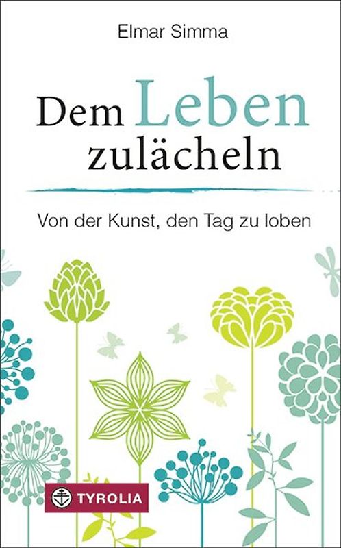 Dem Leben zulächeln