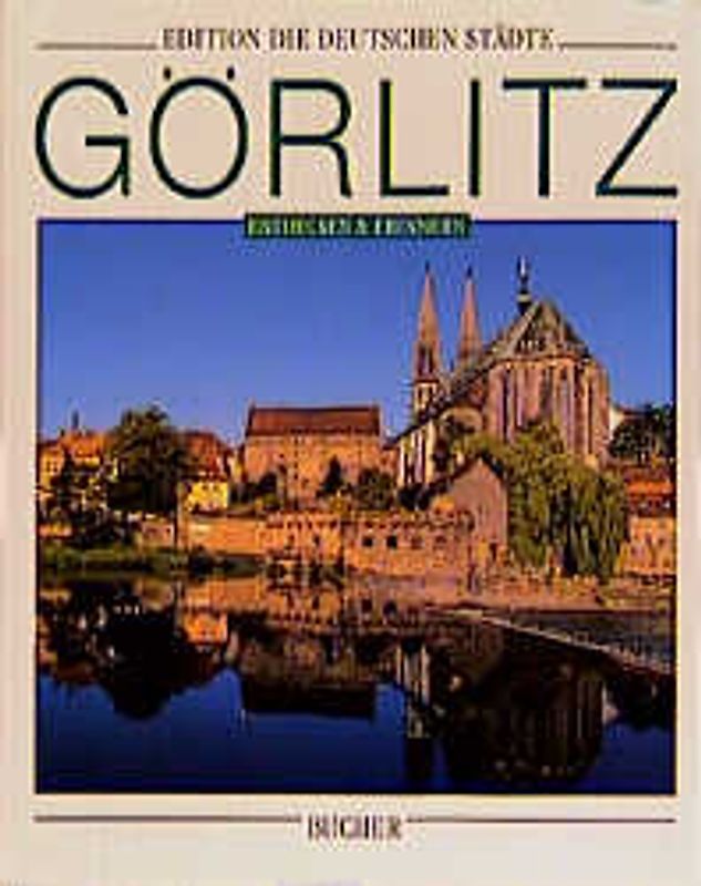 Görlitz. Entdecken und erinnern