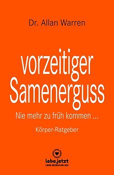 vorzeitiger Samenerguss | Körper-Ratgeber