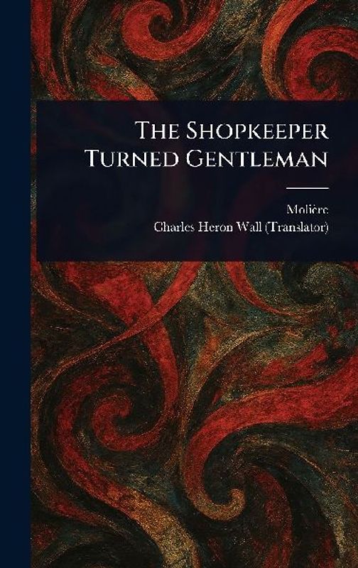 The Shopkeeper Turned Gentleman