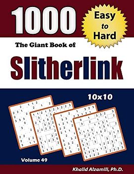 The Giant Book of Slitherlink: 1000 Easy to Hard Puzzles (10x10) (Adult Activity Books Series, Band 49)