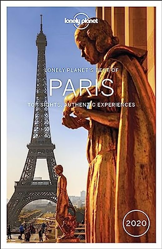 Lonely Planet Best of Paris 2020 4: Top Sights, Authentic Experiences (Travel Guide)